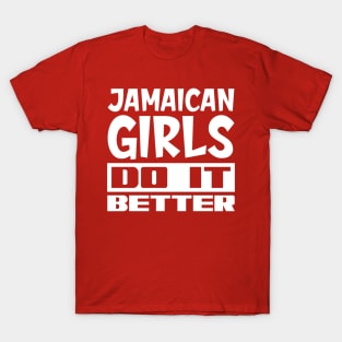 Jamaican girls do it better T-Shirt